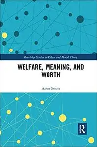 Welfare, Meaning, and Worth