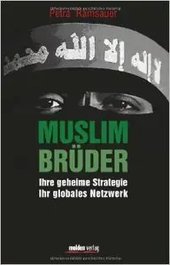 Muslimbrüder: Ihre geheime Strategie. Ihr globales Netzwerk