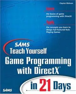 Sams Teach Yourself Game Programming with DirectX in 21 Days