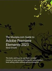 The Muvipix.com Guide to Adobe Premiere Elements 2023