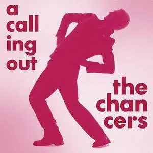 The Chancers - A Calling Out (2007) {Indies Scope}