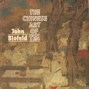 John Blofeld, "Chinese Art of Tea"