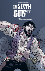 The Sixth Gun - Tome 4