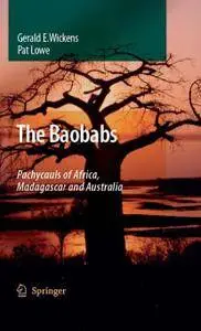 The Baobabs: Pachycauls of Africa, Madagascar and Australia