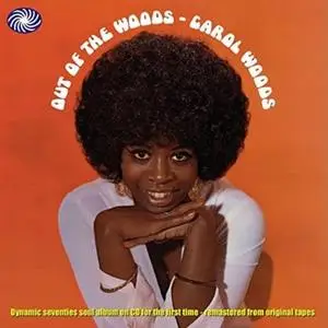 Carol Woods - Out Of The Woods (Remastered) (1971/2010)