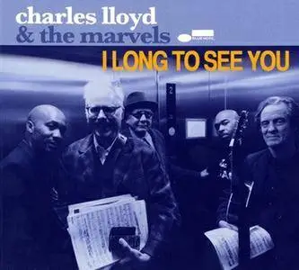 Charles Lloyd & The Marvels - I Long To See You (2016) {Blue Note}