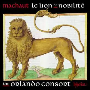 The Orlando Consort - Machaut: Le Lion de Nobilité (2021)