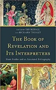 The Book of Revelation and Its Interpreters: Short Studies and an Annotated Bibliography