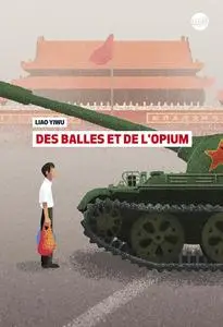 Yiwu Liao, "Des balles et de l'opium"