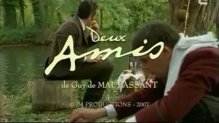 (Fr2) Chez Maupassant S01E04 : Deux Amis (2007)