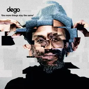 Dego - The More Things Stay The Same (2015)