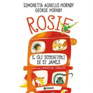 «Rosie e gli scoiattoli di St. James» by Simonetta Agnello Hornby