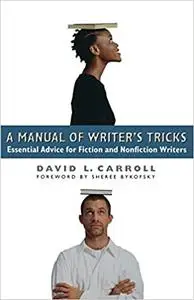 A Manual of Writer's Tricks: Essential Advice for Fiction and Nonfiction Writers