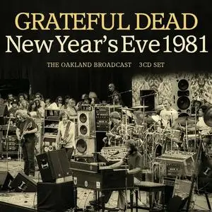Grateful Dead - New Years Eve 1981 (2021)