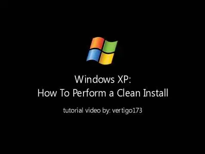 Windows XP - How To Perform a Clean Install [Tutorial Video]