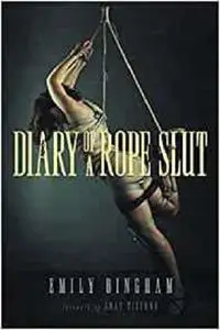 Diary of a Rope Slut: an Erotic Memoir