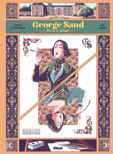 George Sand - Ma Vie à Nohant