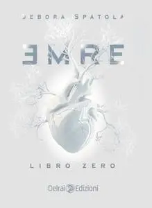 Debora Spatola - Emre. Libro zero