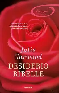 Julie Garwood - Desiderio Ribelle