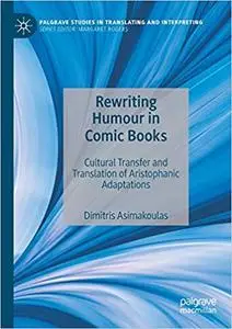 Rewriting Humour in Comic Books: Cultural Transfer and Translation of Aristophanic Adaptations (Repost)