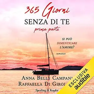 «365 giorni senza te 1» by Anna Bells Campani; Raffaella Di Girolamo