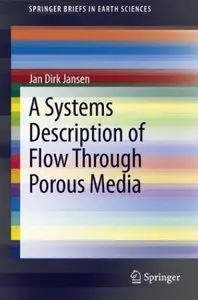 A Systems Description of Flow Through Porous Media