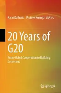 20 Years of G20: From Global Cooperation to Building Consensus (Repost)