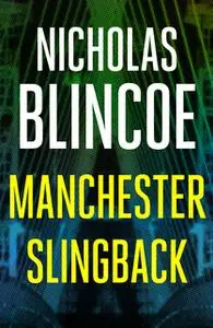 «Manchester Slingback» by Nicholas Blincoe