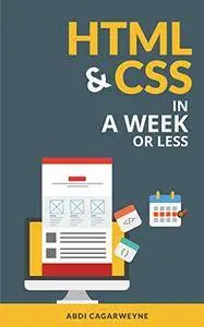 HTML & CSS In A Week ...Or Less