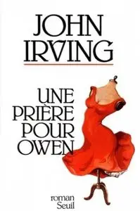 John Irving, "Une Prière pour Owen"