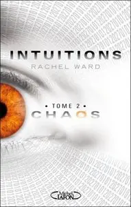 Intuitions Tome 2 : Chaos – Rachel Ward