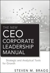 The New CEO Corporate Leadership Manual: Strategic and Analytical Tools for Growth (Repost)