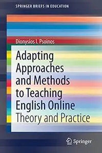 Adapting Approaches and Methods to Teaching English Online: Theory and Practice