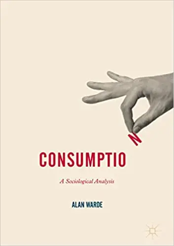 Consumption: A Sociological Analysis (Repost)