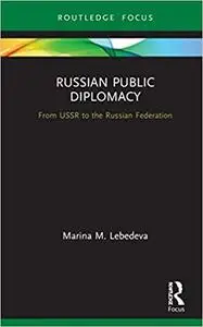 Russian Public Diplomacy: From USSR to the Russian Federation