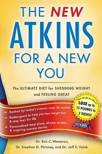 New Atkins for a New You: The Ultimate Diet for Shedding Weight and Feeling Great (repost)