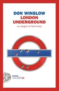 Don Winslow - London Underground. Le indagini di Neal Carey