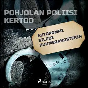 «Autopommi silpoi huumegangsterin» by Eri Tekijöitä