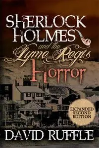 «Sherlock Holmes and the Lyme Regis Horror» by David Ruffle