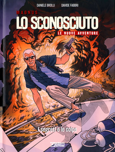 Magnus - Lo Sconosciuto - Le Nuove Avventure - Volume 2 - I Segreti E Le Colpe