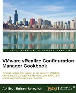 VMware vRealize Configuration Manager Cookbook