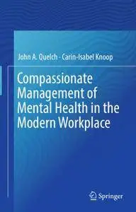 Compassionate Management of Mental Health in the Modern Workplace (Repost)