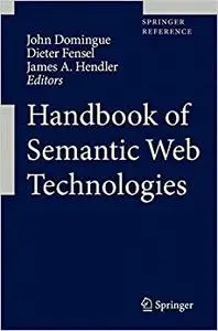 Handbook of Semantic Web Technologies (Repost)