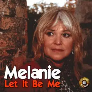 Melanie - Let It Be Me (2015)