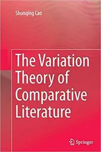 The Variation Theory of Comparative Literature (Repost)