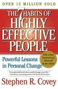The 7 Habits of Highly Effective People: Powerful Lessons in Personal Change [repost]