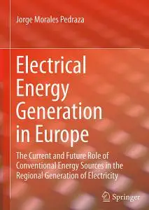 Electrical Energy Generation in Europe: The Current and Future Role of Conventional Energy Sources