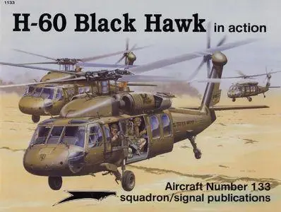 H-60 Black Hawk in Action - Aircraft Number 133 (Squadron/Signal Publications 1133)