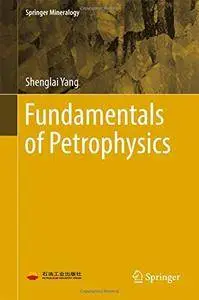 Fundamentals of Petrophysics (Springer Mineralogy) [Repost]