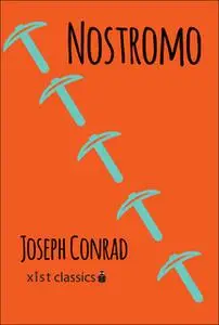 «Nostromo» by Joseph Conrad